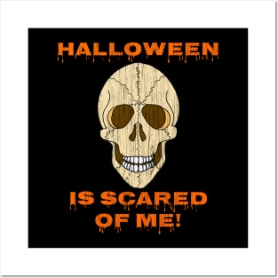 Halloween Laughing Skull shirt HALLOWEEN IS SCARED OF ME! by ScottyGaaDo Posters and Art